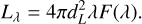 Mathematical equation: ${L_\lambda } = 4\pi d_L^2\lambda F(\lambda ).$