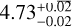 Mathematical equation: $4.73^{+0.02}_{-0.02}$