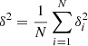 Mathematical equation: $ \delta^2 = \frac{1}{N}\sum_{i=1}^{N}{{\delta}^2_i} $
