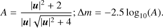 Mathematical equation: $\[A=\frac{|\boldsymbol{u}|^2+2}{|\boldsymbol{u}| \sqrt{|\boldsymbol{u}|^2+4}}; \Delta m=-2.5 ~\log _{10}(A).\]$