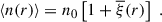 Mathematical equation: $$ \begin{aligned} \langle n(r) \rangle = n_0 \left[1 + \overline{\xi }(r)\right] \; . \end{aligned} $$