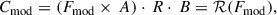 Mathematical equation: $$ \begin{aligned} C_{\rm mod} = (F_{\rm mod}\times \,A)\cdot \,R\cdot \,B =\mathcal{R} (F_{\rm mod}), \end{aligned} $$