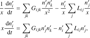 Mathematical equation: $\eqalign{& {1 \over x}{{{\rm{d}}n_i^\prime } \over {{\rm{d}}t}} = \sum\limits_{jk} {{G_{ijk}}} {{n_j^\prime n_k^\prime } \over {{x^2}}} - {{n_i^\prime } \over x}\sum\limits_j {{L_{ij}}} {{n_j^\prime } \over x} \cr & x{{{\rm{d}}n_i^\prime } \over {{\rm{d}}t}} = \sum\limits_{jk} {{G_{ijk}}} n_j^\prime n_k^\prime - n_i^\prime \sum\limits_j {{L_{ij}}} n_j^\prime , \cr} $
