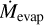 Mathematical equation: $\[\dot{M}_{\text {evap}}\]$
