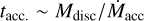 Mathematical equation: $\[t_{\text {acc.}} \sim M_{\text {disc}} / \dot{M}_{\text {acc}}\]$