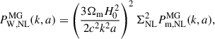 Mathematical equation: $$ \begin{aligned} P^\mathrm{MG}_{\rm W, NL}(k,a) = \left(\frac{3\Omega _{\rm m}H_0^2}{2c^2k^2a}\right)^2\Sigma _{\rm NL}^2P^\mathrm{MG}_{\rm m, NL}(k,a), \end{aligned} $$
