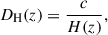 Mathematical equation: $$ \begin{aligned} D_{\rm H}(z) = \frac{c}{H(z)}, \end{aligned} $$