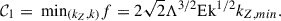 Mathematical equation: $$ \begin{aligned} \mathcal{C} _1 =\text{ min}_{(k_Z,k)} f = 2\sqrt{2}\Lambda ^{3/2}\mathrm{Ek}^{1/2}k_{Z,min}. \end{aligned} $$