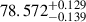 Mathematical equation: $ 78.572^{+0.129}_{-0.139} $