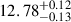 Mathematical equation: $ 12.78^{+0.12}_{-0.13} $