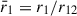 Mathematical equation: $ \bar{r}_1 = r_1/r_{12} $