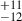 Mathematical equation: $ ^{+11}_{-12} $