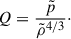 Mathematical equation: $$ \begin{aligned} Q=\frac{\tilde{p}}{\tilde{\rho }^{4/3}}\cdot \end{aligned} $$