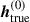 Mathematical equation: $ \boldsymbol{h}_{\mathrm{true}}^{(0)} $