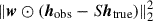 Mathematical equation: $ {\lVert \boldsymbol{w}\odot (\boldsymbol{h}_{\mathrm{obs}}-S\boldsymbol{h}_{\mathrm{true}})\rVert }_{2}^{2} $