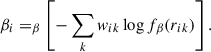 Mathematical equation: $$ \begin{aligned} \beta _i = _\beta \left[ -\sum _k w_{ik}\log f_\beta (r_{ik})\right]. \end{aligned} $$