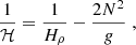 Mathematical equation: $$ \begin{aligned} \frac{1}{\mathcal{H} } = \frac{1}{H_\rho } - \frac{2N^2}{g} \; , \end{aligned} $$