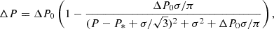 Mathematical equation: $$ \begin{aligned} \Delta P = \Delta P_0 \left( 1 - \frac{\Delta P_0 \sigma / \pi }{(P - P_* + \sigma / \sqrt{3})^2 + \sigma ^2 + \Delta P_0 \sigma / \pi } \right), \end{aligned} $$