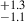 Mathematical equation: $ ^{+1.3}_{-1.1} $