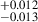 Mathematical equation: $ ^{+0.012}_{-0.013} $