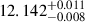 Mathematical equation: $ 12.142^{+0.011}_{-0.008} $