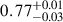Mathematical equation: $ 0.77^{+0.01}_{-0.03} $