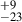 Mathematical equation: $ ^{+9}_{-23} $