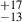 Mathematical equation: $ ^{+17}_{-13} $