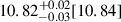 Mathematical equation: $ 10.82^{+0.02}_{-0.03}[10.84] $