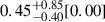 Mathematical equation: $ 0.45^{+0.85}_{-0.40}[0.00] $