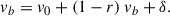 Mathematical equation: $$ \begin{aligned} v_{b} = v_0 + (1-r)~v_b + \delta . \end{aligned} $$