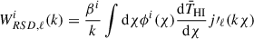 Mathematical equation: $$ \begin{aligned} W^i_{RSD,\ell }(k)&= \frac{\beta ^i}{k} \int {\mathrm{d} }\chi \phi ^i (\chi ) \frac{{\mathrm{d} } \bar{T}_{\rm HI}}{{\mathrm{d} } \chi } j\prime _\ell ( k \chi ) \end{aligned} $$
