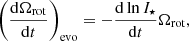 Mathematical equation: $$ \begin{aligned} \left(\dfrac{\mathrm{d} \Omega _{\mathrm{rot} }}{\mathrm{d} t}\right)_{\mathrm{evo} }=-\dfrac{\mathrm{d} \ln I_\star }{\mathrm{d} t}\Omega _{\mathrm{rot} }, \end{aligned} $$