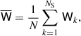 Mathematical equation: $$ \begin{aligned} \overline{\mathsf{W }} = \frac{1}{N}\sum _{k=1}^{N_{\mathrm{S} }}\,\mathsf{W }_{k}, \end{aligned} $$