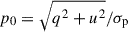 Mathematical equation: $ p_0 = \sqrt{q^2 + u^2}/\sigma _{\mathrm{p} } $