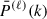 Mathematical equation: $ \bar P^{(\ell)}(k) $