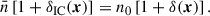 Mathematical equation: $$ \begin{aligned} \bar{n} \left[ 1 + \delta _{\rm IC}(\boldsymbol{x}) \right] = n_0 \left[ 1 + \delta (\boldsymbol{x}) \right]. \end{aligned} $$