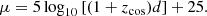 Mathematical equation: $$ \begin{aligned} \mu = 5 \log _{10}\left[(1 + {z_{\rm {cos}}}) d\right] + 25. \end{aligned} $$