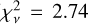 Mathematical equation: $\chi^{2}_{\nu} = 2.74$