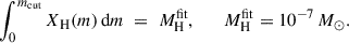 Mathematical equation: $$ \begin{aligned} \int _{0}^{m_{\rm {cut}}} X_{\rm H}(m)\,\mathrm{d}m \;=\; M_{\rm H}^\mathrm{{fit}}, \qquad M_{\rm H}^\mathrm{{fit}} = 10^{-7}\,M_\odot . \end{aligned} $$