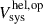 Mathematical equation: $ V_{\mathrm{sys}}^{\mathrm{hel,op}} $