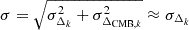 Mathematical equation: $ \sigma = \sqrt{\sigma_{\Delta_k}^2 + \sigma_{\Delta_{\mathrm{CMB},k}}^2} \approx \sigma_{\Delta_k} $