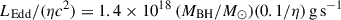Mathematical equation: $ L_{\mathrm{Edd}}/(\eta c^2) = 1.4 \times 10^{18}\,(M_{\mathrm{BH}}/M_{\odot})(0.1/\eta)\,\mathrm{g\,s}^{-1} $