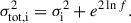 Mathematical equation: $$ \begin{aligned} \sigma _{\rm tot, \mathrm i}^2 = \sigma _{\rm i}^2 + e^{2\ln {f}}. \end{aligned} $$