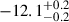 Mathematical equation: $ -12.1^{+0.2}_{-0.2} $