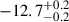 Mathematical equation: $ -12.7^{+0.2}_{-0.2} $