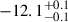Mathematical equation: $ -12.1^{+0.1}_{-0.1} $