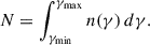 Mathematical equation: $$ \begin{aligned} N=\int _{\gamma _{\rm min}}^{\gamma _{\rm max}} n(\gamma ) \, d{\gamma }. \end{aligned} $$