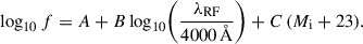 Mathematical equation: $$ \begin{aligned} \log _{10} f = A + B \log _{10}\!\left( \frac{\lambda _{\mathrm{RF} }}{{4000}\,{\AA }} \right) + C \,(M_{\mathrm{i} } + 23). \end{aligned} $$