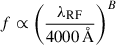Mathematical equation: $ f \propto \left( \frac{\lambda_{\mathrm{RF}}}{{4000}\,{{\AA}}} \right)^{B} $